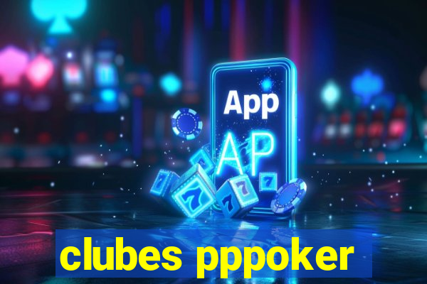 clubes pppoker
